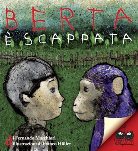Berta &egrave; scappata