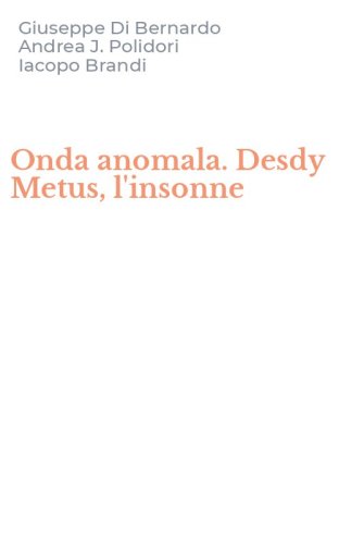 Onda anomala. Desdy Metus, l'insonne
