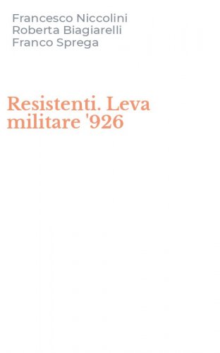 Resistenti. Leva militare '926