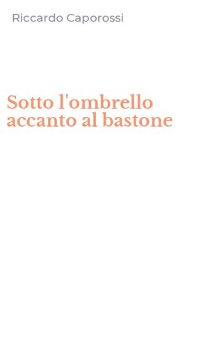Sotto l'ombrello accanto al bastone