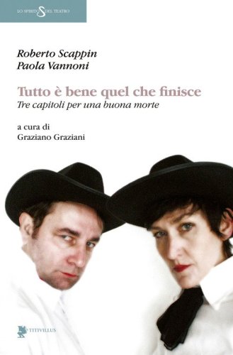 Tutto &egrave; bene quel che finisce. Tre capitoli per una buona morte