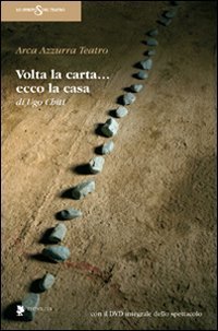 &laquo;Volta la carta&raquo; & &laquo;Ecco la casa&raquo;
