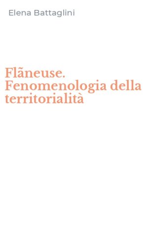 Fl&atilde;neuse. Fenomenologia della territorialit&agrave;