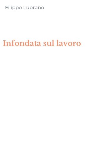 Infondata sul lavoro