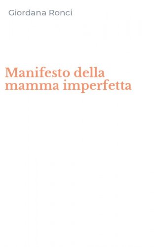 Manifesto della mamma imperfetta