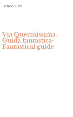 Via Querinissima. Guida fantastica-Fantastical guide