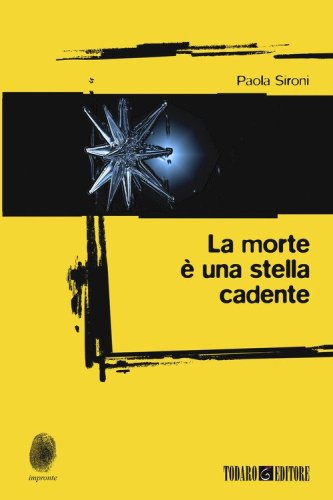 La morte &egrave; una stella cadente