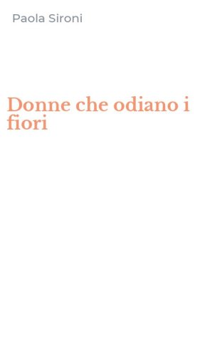 Donne che odiano i fiori