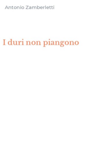 I duri non piangono