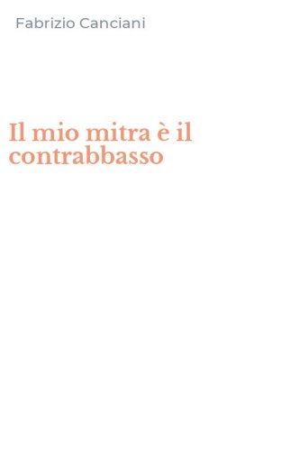 Il mio mitra &egrave; il contrabbasso