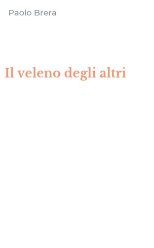 Il veleno degli altri
