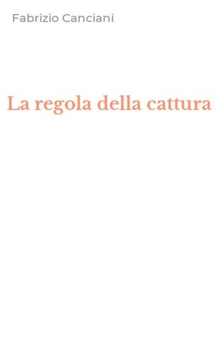 La regola della cattura