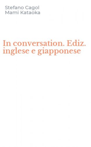 In conversation. Ediz. inglese e giapponese