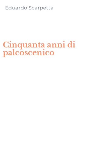 Cinquanta anni di palcoscenico