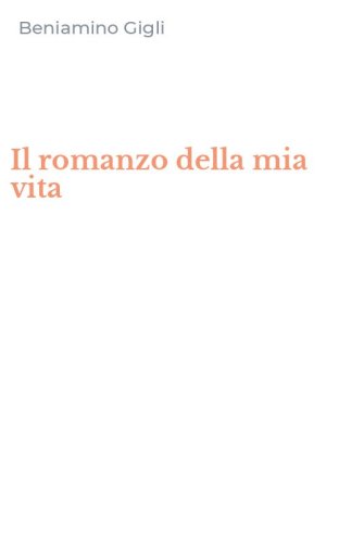 Il romanzo della mia vita
