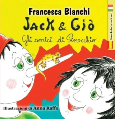 Jack & Gi&ograve;. Gli amici di Pinocchio. Ediz. italiana e spagnola
