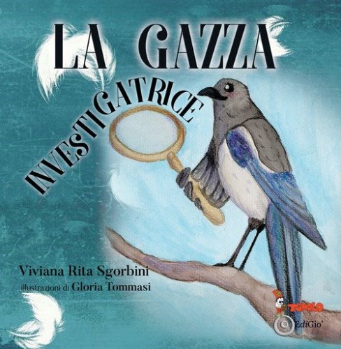 La gazza investigatrice