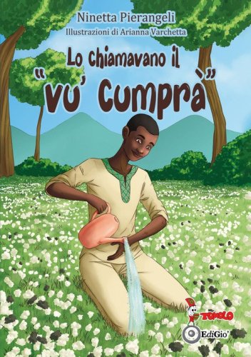 Lo chiamavano il &laquo;Vu' cumpr&agrave;&raquo;