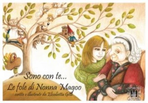 Sono con te.... Le fole di Nonna Magoo