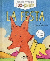La festa e altre storie. Fox + Chick