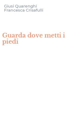 Guarda dove metti i piedi
