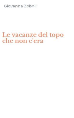 Le vacanze del topo che non c'era
