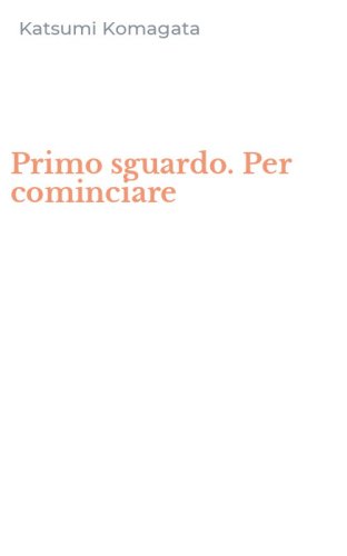 Primo sguardo. Per cominciare