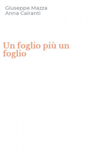 Un foglio pi&ugrave; un foglio