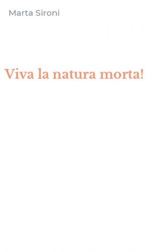 Viva la natura morta!