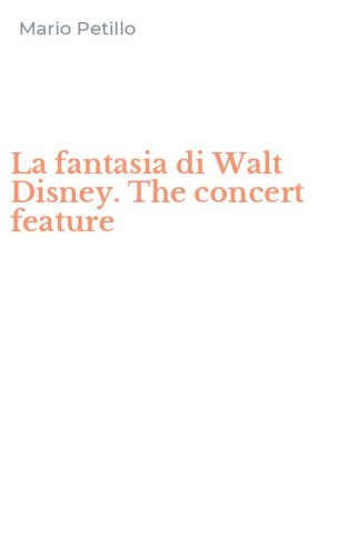 La fantasia di Walt Disney. The concert feature