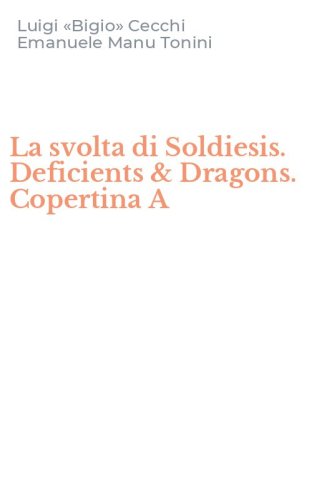 La svolta di Soldiesis. Deficients & Dragons. Copertina A