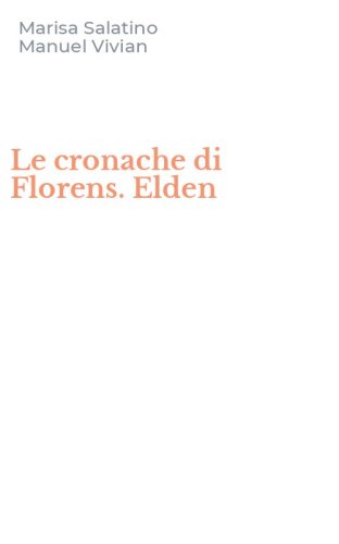 Le cronache di Florens. Elden