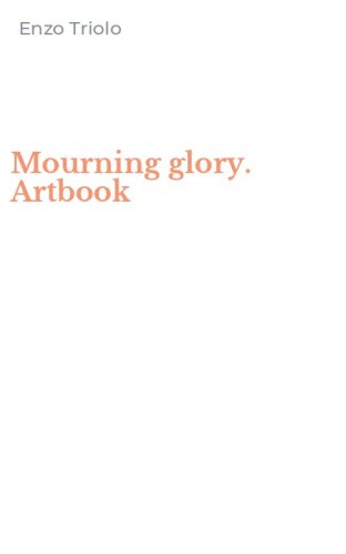 Mourning glory. Artbook