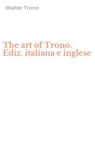 The art of Trono. Ediz. italiana e inglese