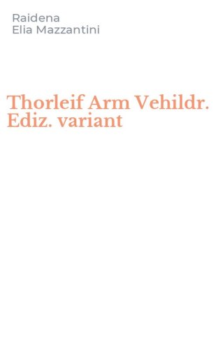 Thorleif Arm Vehildr. Ediz. variant
