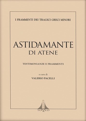 Astidamante di Atene. Testimonianze e frammenti
