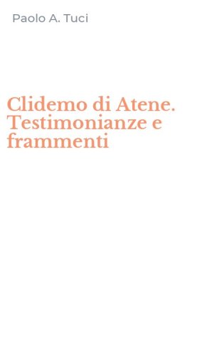 Clidemo di Atene. Testimonianze e frammenti