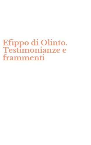Efippo di Olinto. Testimonianze e frammenti