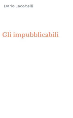 Gli impubblicabili