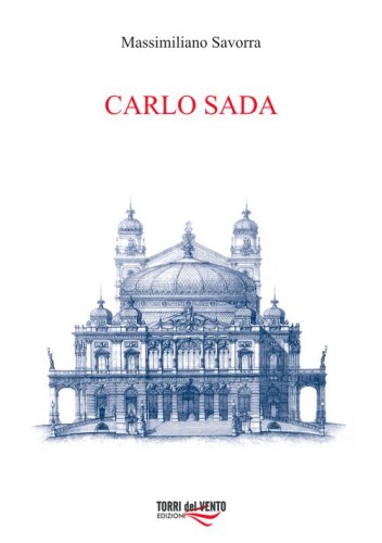 Carlo Sada (1849-1924). Committenti, architetture e citt&agrave; nella Sicilia orientale - ORIENTALE
