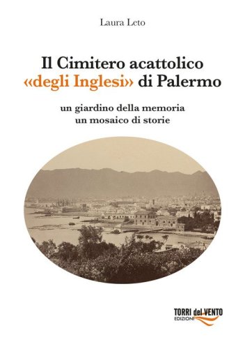 Il Cimitero acattolico &laquo;degli Inglesi&raquo; di Palermo