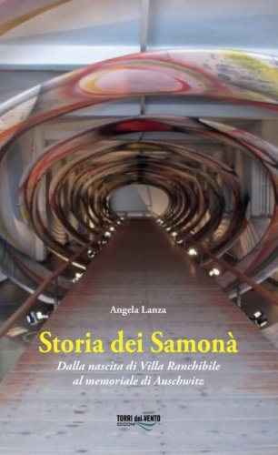 Storia dei Samon&agrave;. Dalla nascita di Villa Ranchibile al memoriale di Auschwitz