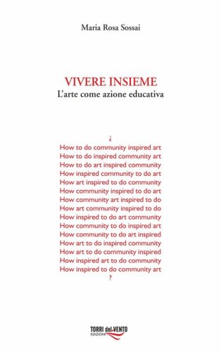 Vivere insieme. L'arte come azione educativa