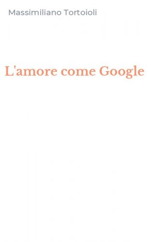 L'amore come Google