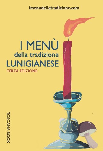 I men&ugrave; della tradizione lunigianese