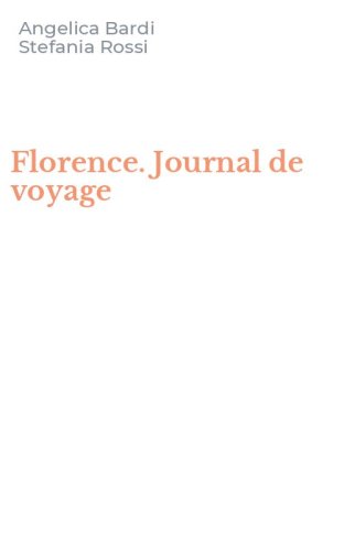 Florence. Journal de voyage