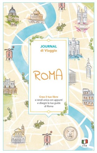 Roma. Journal di viaggio. Crea il tuo libro