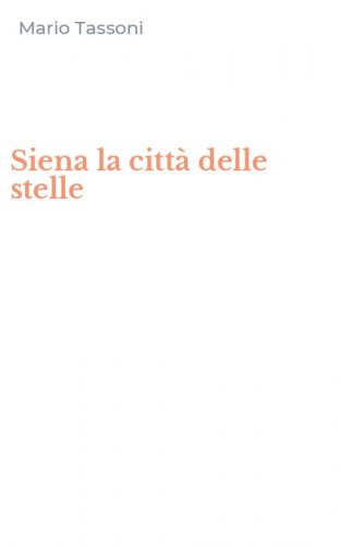 Siena la citt&agrave; delle stelle