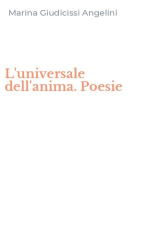 L'universale dell'anima. Poesie