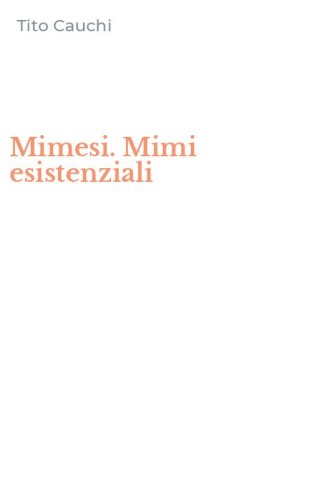 Mimesi. Mimi esistenziali